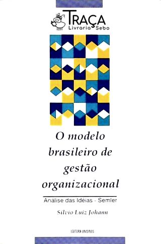 O Modelo Brasileiro De Gestão Organizacional