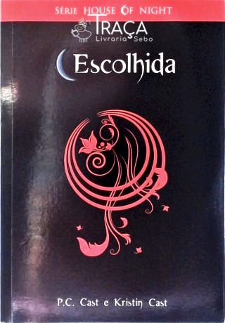 Escolhida (the House Of Night; 3)