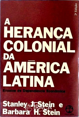 A Herança Colonial da América Latina