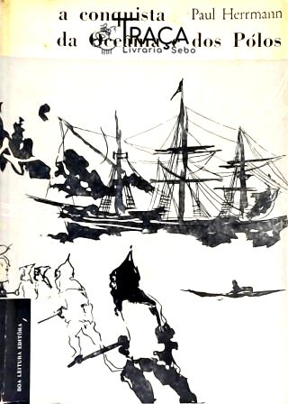 A Conquista da Oceânia e dos Pólos