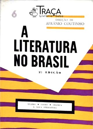 A Literatura No Brasil - Vol. 6