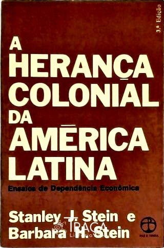A Herança Colonial da América Latina