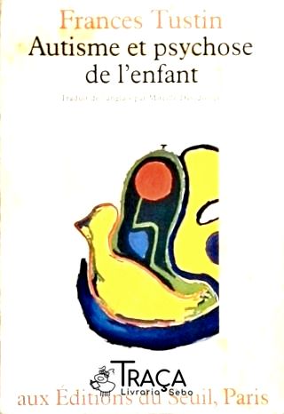 Autisme Et Psychose de Lenfant