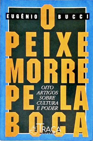 O Peixe Morre Pela Boca