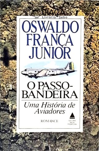 O Passo-bandeira: Uma História de Aviadores
