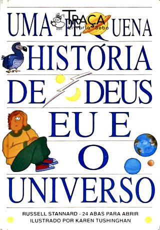 Uma Pequena História de Deus Eu e o Universo