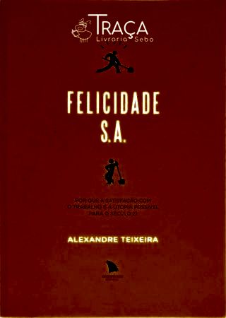 Felicidade S. A