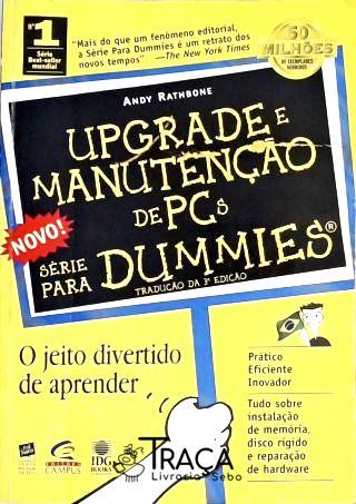 Série para Dummies - Upgrade e Manutenção de Pcs