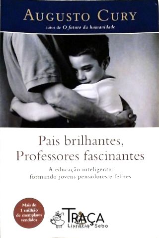 Pais Brilhantes, Professores Fascinantes