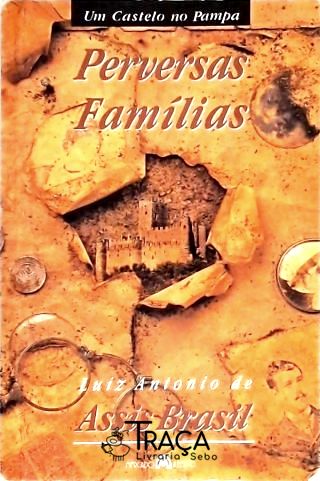 Um Castelo No Pampa - Perversas Famílias