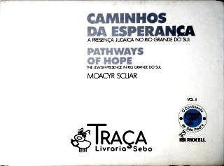 Caminhos da Esperança - a Presença Judaica No Rio Grande do Sul - Vol. 2