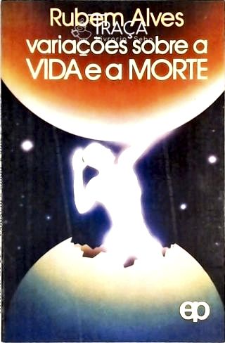 Variações Sobre a Vida e a Morte