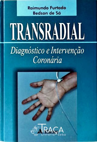 Transradial - Diagnóstico e Intervenção Coronária