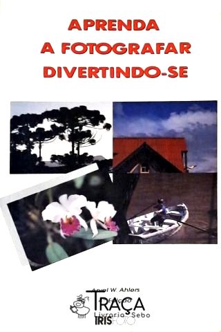 Aprenda a Fotografar Divertindo-se
