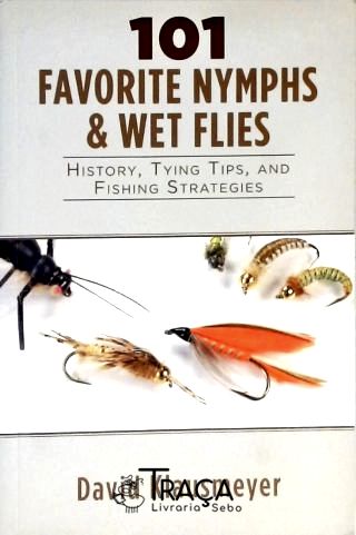 101 Favorite Nymphs And Wet Flies