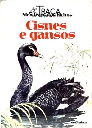 Meu Livro dos Bichos - Cisnes e Gansos