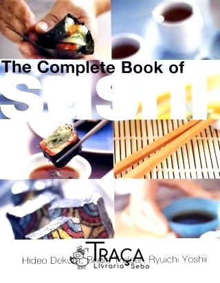 The Complete Book Of Sushi