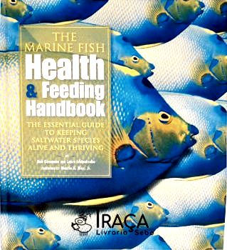 The Marine Fish Health And Feeding Handbook