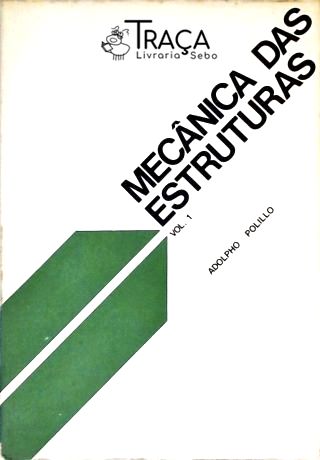 Mecânica das Estruturas - Vol. 1