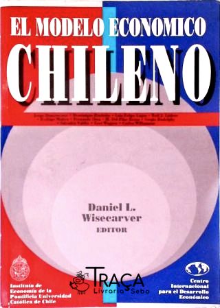 El Modelo Economico Chileno