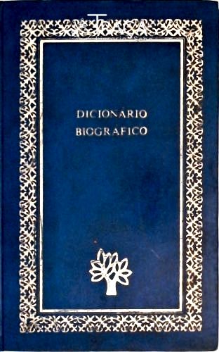 Dicionário Biográfico - Vol. 1