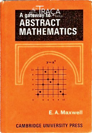 A Gateway To Abstract Mathematics