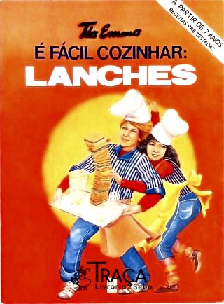 É Fácil Cozinhar - Lanches