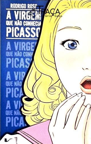 A Virgem Que Não Conhecia Picasso - Autografado