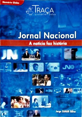 Jornal Nacional - a Notícia Faz História
