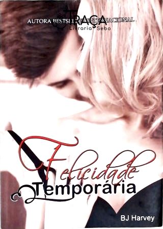 Felicidade Temporária - Vol. 1