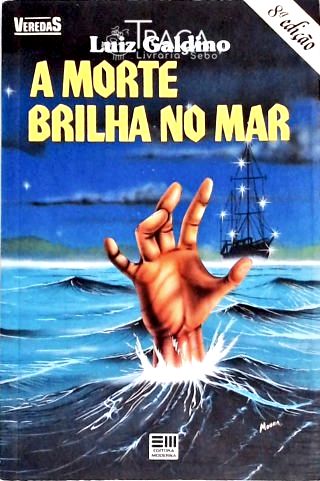 A Morte Brilha no Mar