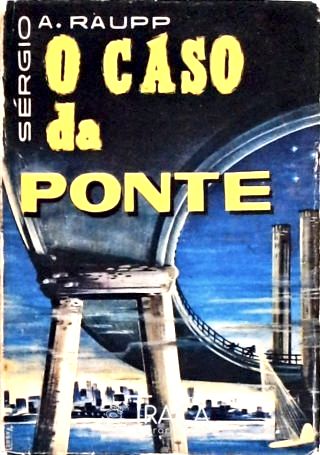 O Caso da Ponte