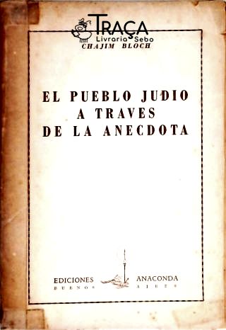 El Pueblo Judio a Traves de La Anecdota