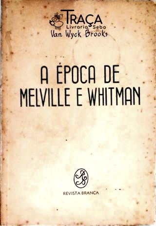 A Época de Melville e Whitman