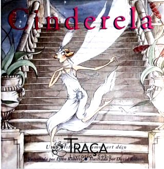 Cinderella - Uma História de Amor Art Déco