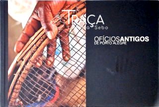 Ofícios Antigos de Porto Alegre