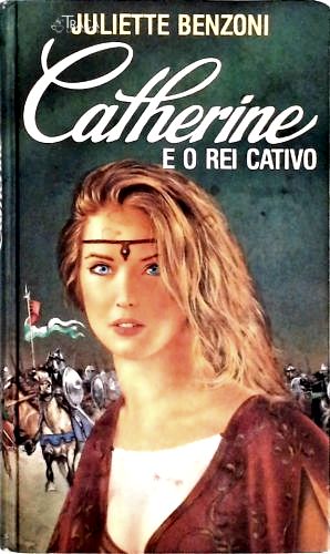 Catherine e o Rei Cativo