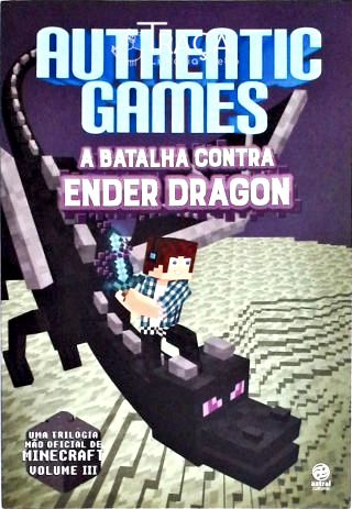 Authentic Games - a Batalha Contra Ender Dragon