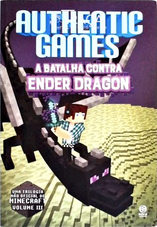 Authentic Games - a Batalha Contra Ender Dragon