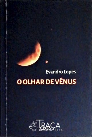 O Olhar de Vênus - Autografado