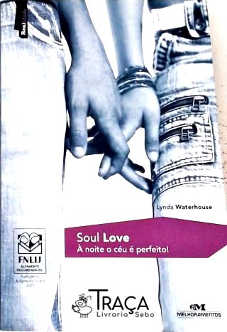 Soul Love - a Noite o Ceu e Perfeito!