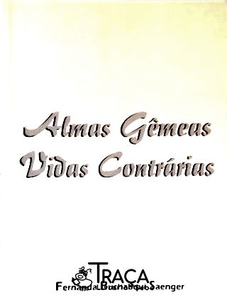 Almas Gêmeas Vidas Contrárias