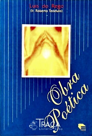 Obra Poética - Luis do Rego
