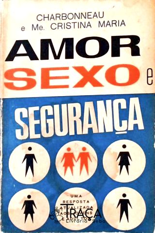Amor, Sexo e Segurança