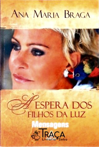 À Espera Dos Filhos Da Luz