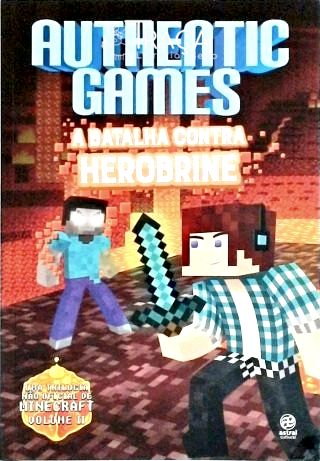 Authenticgames - a Batalha Contra Herobrine
