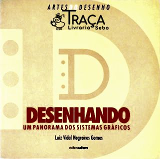 Desenhando - Um Panorama dos Sistemas Gráficos