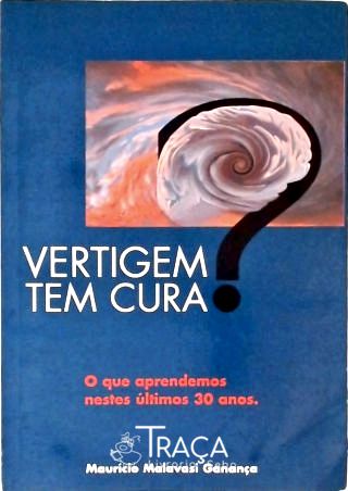 Vertigem Tem Cura?