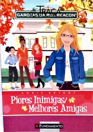 Garotas da Rua Beacon - Piores Inimigas / Melhores Amigas