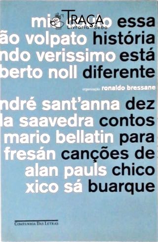 Essa História Está Diferente - Dez Contos para Canções de Chico Buarque